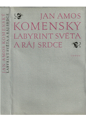 Obálka titulu Labyrint světa a ráj srdce/1718