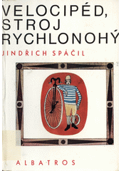 Obálka titulu Velocipéd, stroj rychlonohý/1475