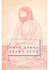 Obálka titulu Nové zpěvy staré Číny :parafráze staré čínské poesie/1736