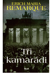 Obálka titulu Tři kamarádi