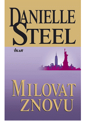Obálka titulu Milovat znovu - Danielle Steel