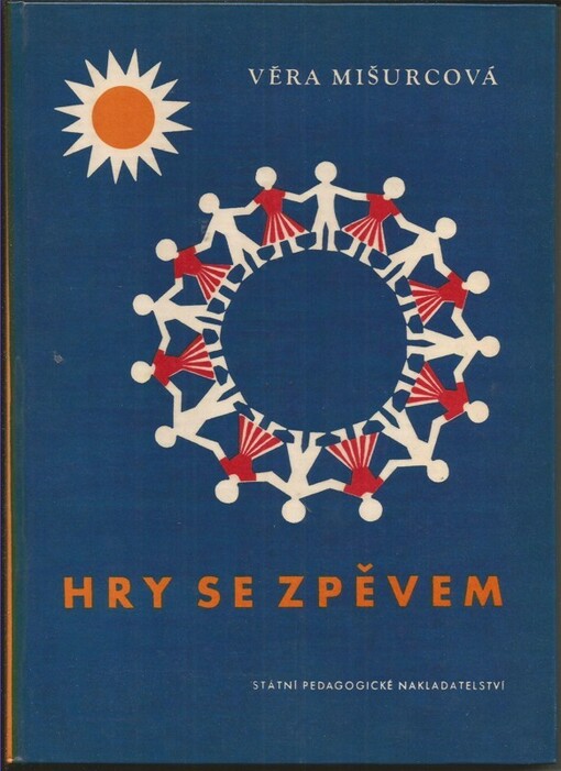 Hry se zpěvem: pro mateřské školy : metodický průvodce k souboru gramofonových desek