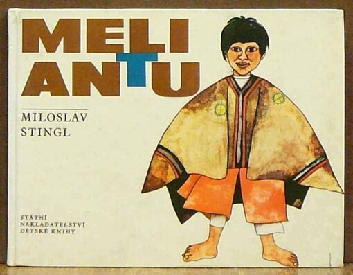 Meli Antu, tvůj kamarád z Chile :Pro malé čtenáře