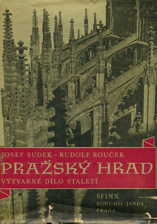 Pražský hrad :Výtvarné dílo staletí v obrazech Josefa Sudka
