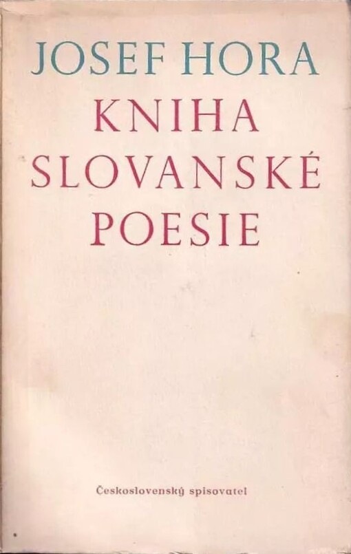 Kniha slovanské poesie :z ruských bylin, Alexandr Sergejevič Puškin, Michail Jurjevič Lermontov, Alexandr Blok, Janka Kupala, Alexandr Bezymenskij, Ivan Mažuranić
