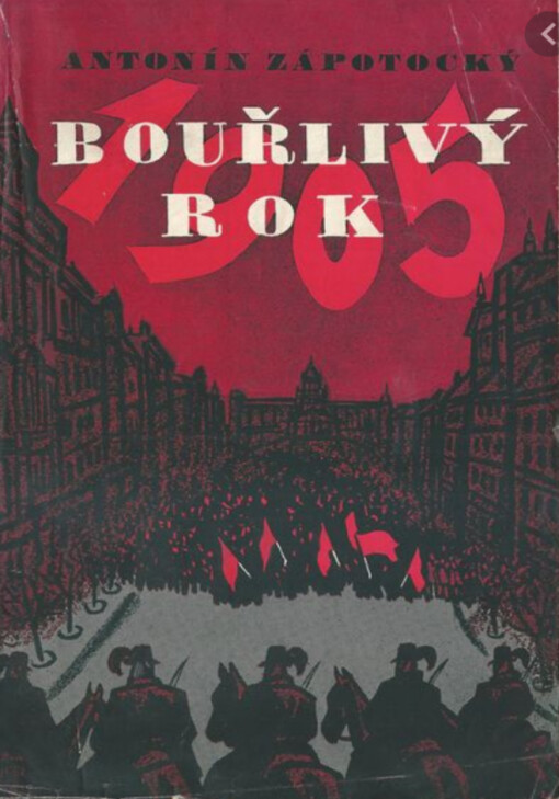 Bouřlivý rok 1905 :Román, 6. vyd., 5. vyd. v Práci