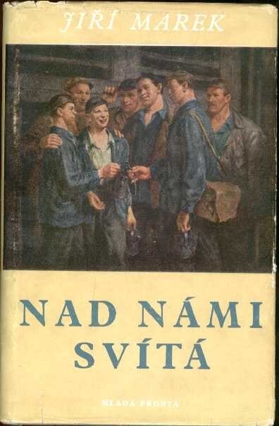 Nad námi svítá: havířské příběhy