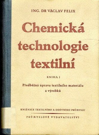 Chemická technologie textilní :určeno mistrům a technikům šlichtoven, tkalcoven a jejich přípraven ... prac. v provoz. laboratořích.Kn. 2,Šlichtování osnov a přízí, 1. vyd.