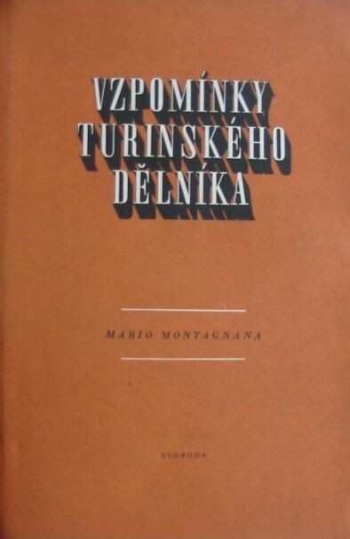 Vzpomínky turinského dělníka : italské dělnické hnutí 1911-1940