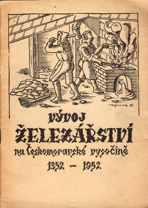 Vývoj železářství na Českomoravské vysočině :výstavní katalog