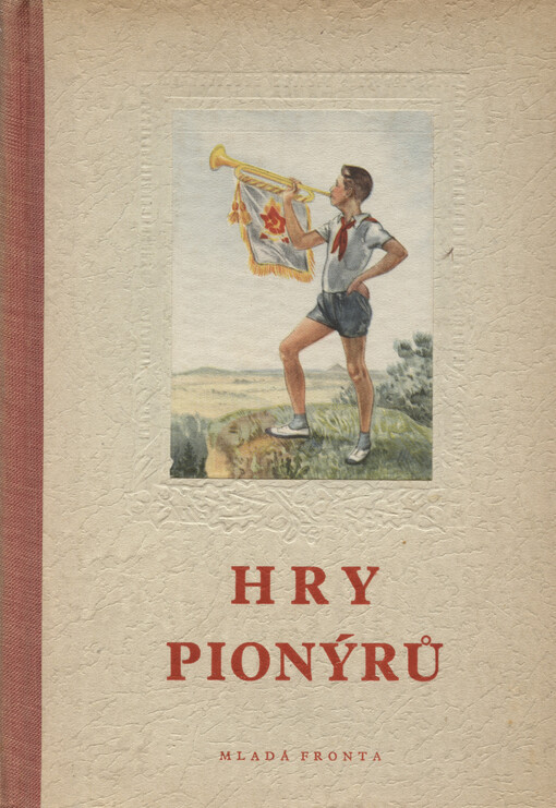 Hry pionýrů pro mladší i starší pionýry