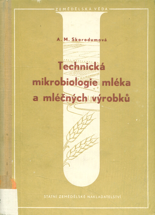 Technická mikrobiologie mléka a mléčných výrobků :(prakt. část)