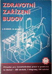Zdravotní zařízení budov : příručka pro instalatérskou praxi a pomůcka ke školení  (odkaz v elektronickém katalogu)