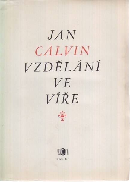 Vzdělání ve víře : katechismus a Vyznání víry z r. 1537