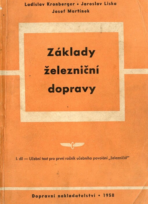Základy železniční dopravy :Učební text pro 1. ročník učebního povolání 