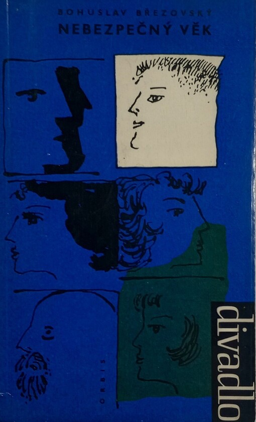 Nebezpečný věk: vážná komedie ve dvou dílech o rodičích a dětech