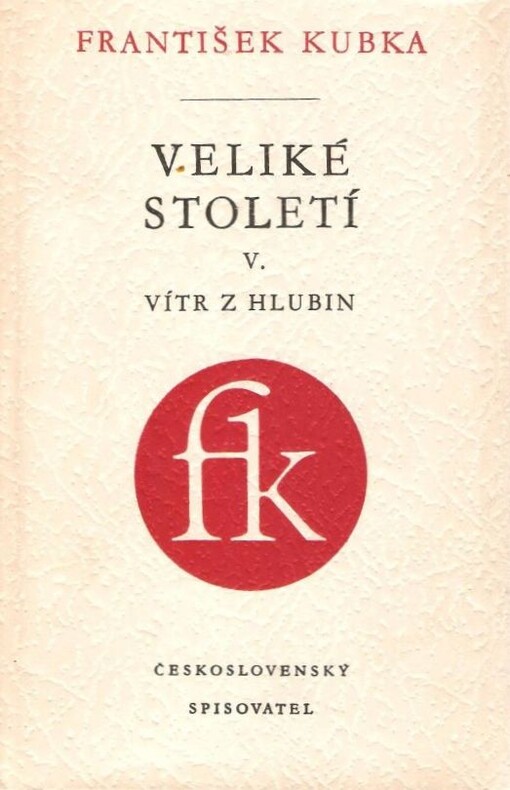 Veliké století.Díl 5,Vítr z hlubin