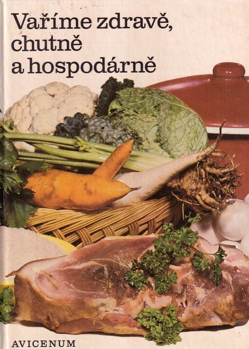 Vaříme zdravě, chutně a hospodárně
