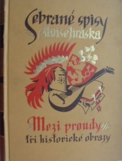 Mezi proudy :tři historické obrazy.Díl III,Do tří hlasů
