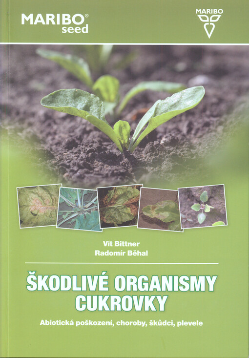 Škodlivé organismy cukrovky :abiotická poškození, choroby, škůdci, plevele