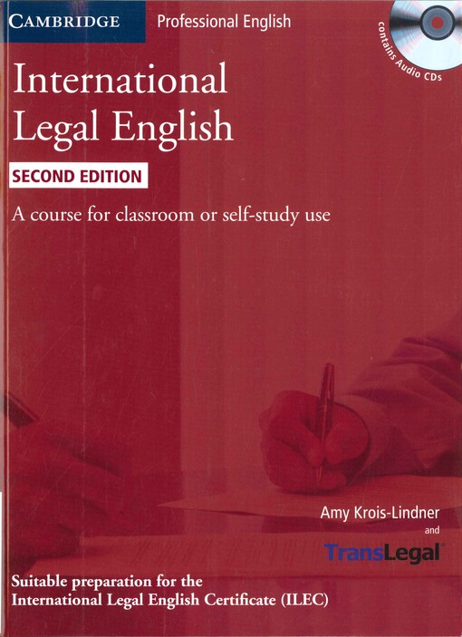 International Legal English (2nd Edition) Student´s Book with Audio CDs (3) - Krois-Lindner, Amy