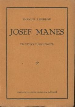 Josef Mánes : tři výjevy z jeho života