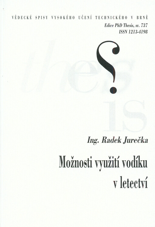Možnosti využití vodíku v letectví =Possibilities of using hydrogen in aviation : zkrácená verze Ph.D. Thesis