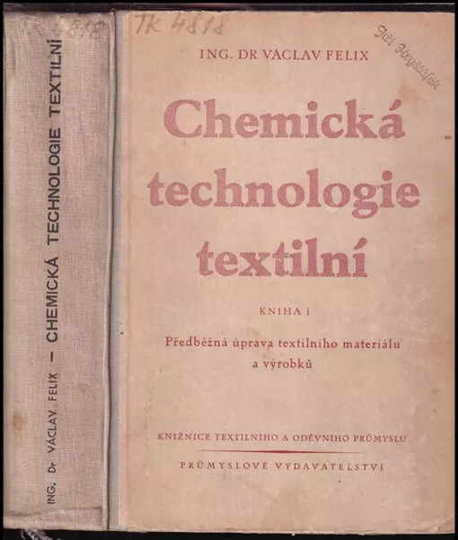 Chemická technologie textilní :určeno chemikům zušlechťovatelům v textilním prům., žákům vys. a prům. škol a mistrům v úpravnách.Kn. 7,Konečná úprava textilií