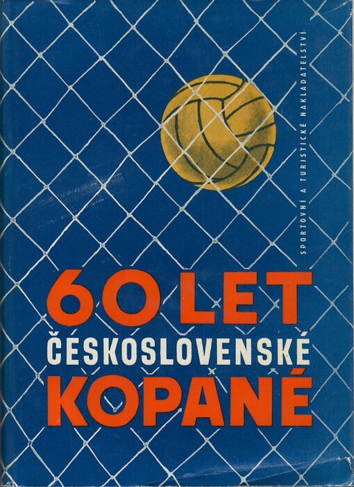 Šedesát let československé kopané: 1901-1961