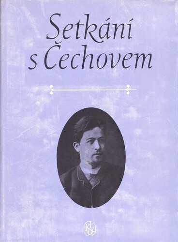 Setkání s Čechovem :[sborník]