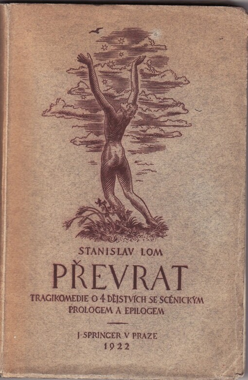 Převrat :tragikomedie o 4 dějstvích se scénickým prologem a epilogem