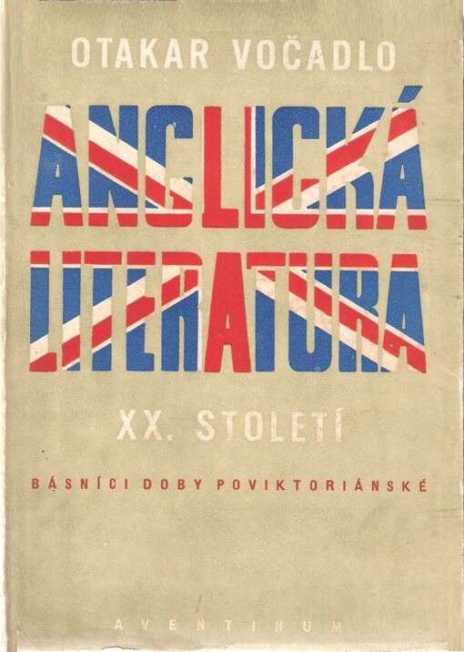 Anglická literatura XX. století :básníci doby poviktoriánské