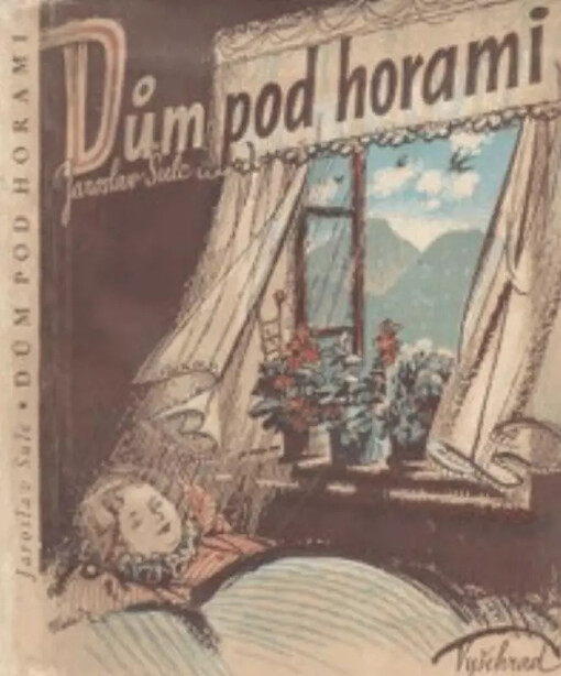 Dům pod horami :vypravování o šťastném dětství