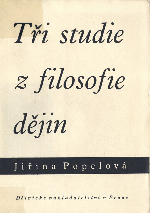 Tři studie z filosofie dějin :příspěvek k problematice bytí a dění