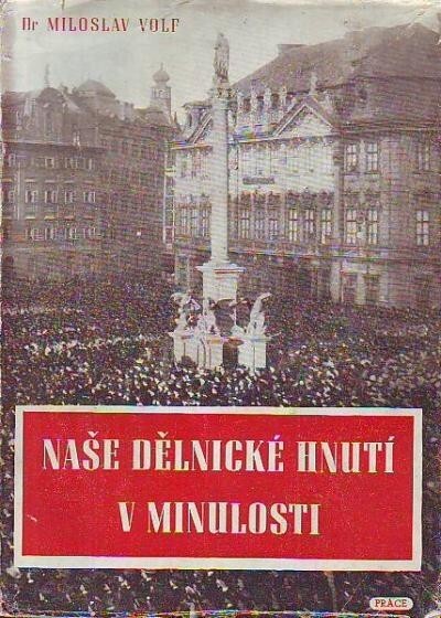 Naše dělnické hnutí v minulosti