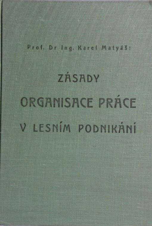 Zásady organisace práce v lesním podnikání