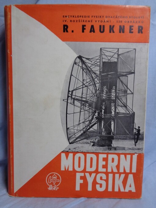 Moderní fysika :Mechanika-vlnění-thermika-elektřina a magnetismus-atomistika