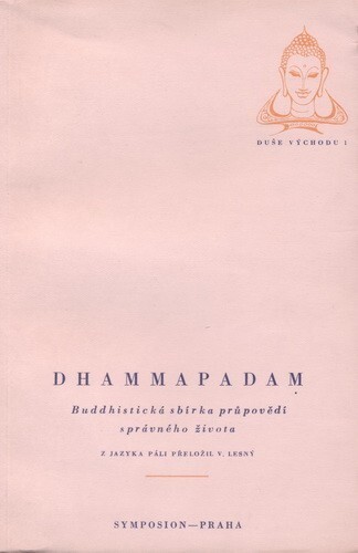 Dhammapadam : buddhistická sbírka průpovědí správného života