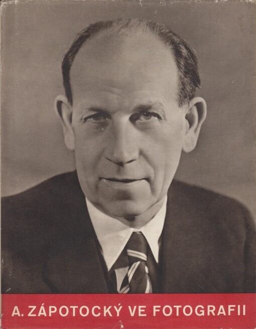 Antonín Zápotocký ve fotografii