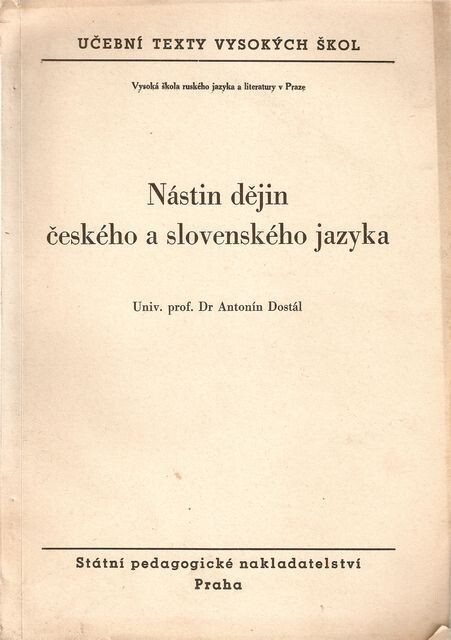 Nástin dějin českého a slovenského jazyka : [určeno] pro posluchače [Vys. školy rus. jazyka a lit. v Praze]