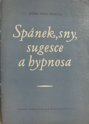 Spánek, sny, sugesce a hypnosa
