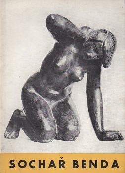 Břetislav Benda :sochařské dílo : [malá obr. monografie]