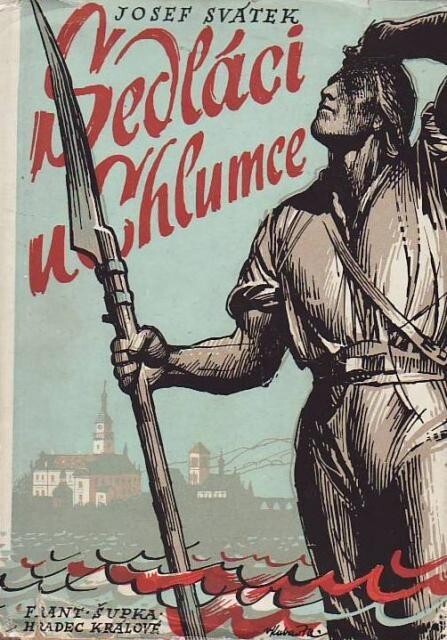 Sedláci u Chlumce :Historický román z doby sociálních zápasů zemědělského lidu ve východních Čechách