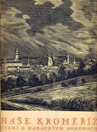 Naše Kroměříž :čtení o hanáckých Athénách