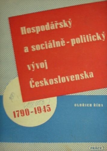 Hospodářský a sociálně-politický vývoj Československa 1790-1945
