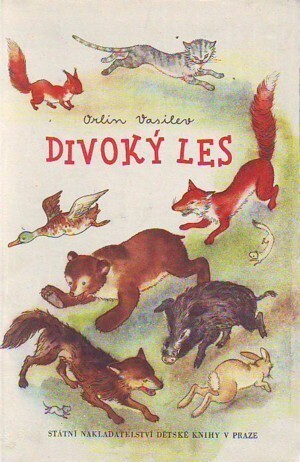 Divoký les :Pravděpodobná hist. pro malé i velké