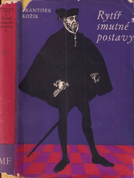 Rytíř smutné postavy :Kniha svědectví o životě Miguela de Cervantes