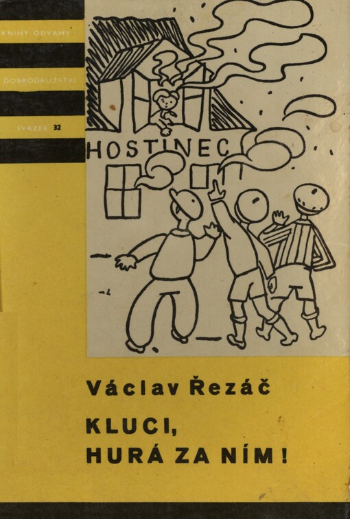 Kluci, hurá za ním!