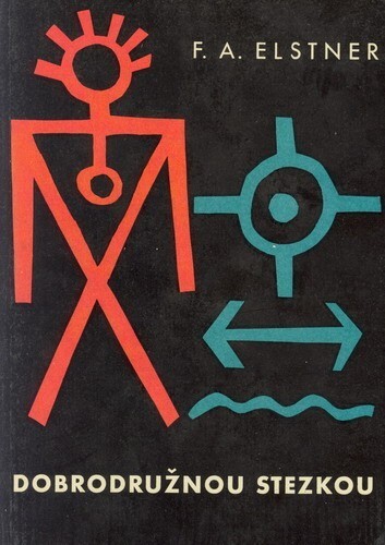 Dobrodružnou stezkou :kniha pro chlapce, kteří chtějí naplnit své mladé a odvážné sny