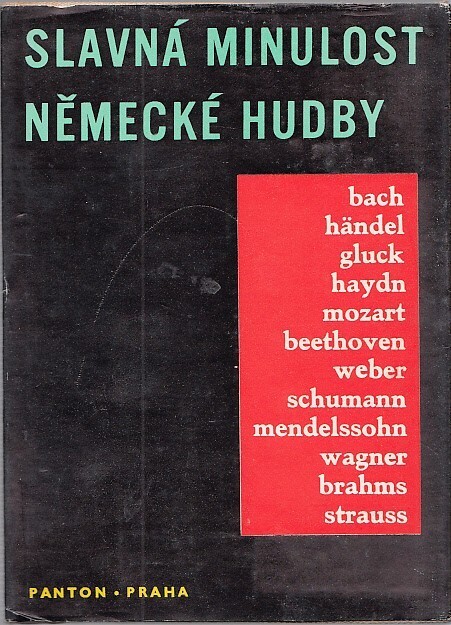 Slavná minulost německé hudby :Kapitoly z dějin něm. hudby : [Sborník]